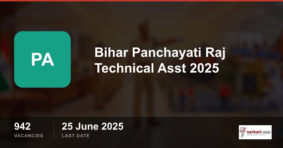 Bihar Panchayati Raj Technical Asst 2025 - 942 Posts | sarkari.app